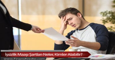 İşsizlik Maaşı Şartları Neler Kimler Alabilir? 2024