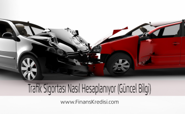 Trafik Sigortası Nasıl Hesaplanıyor (Güncel Bilgi)