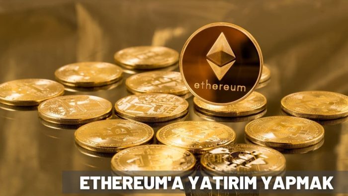 Ethereum’a Nasıl Yatırım Yapılır?