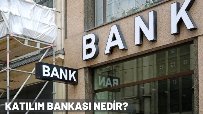 Katılım Bankası Nedir? Türkiye’deki Katılım Bankaları