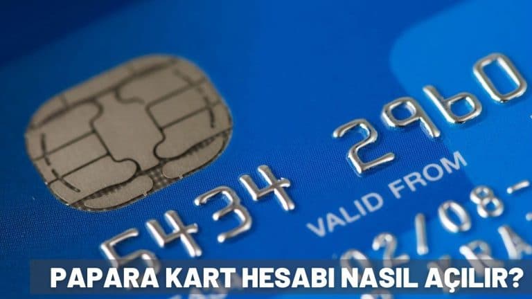 Papara Hesabı Nasıl Açılır? Avantajları Nelerdir?