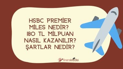 Hsbc Premier Miles Nedir? 180 Tl Milpuan Nasıl Kazanılır? Şartlar Nedir?