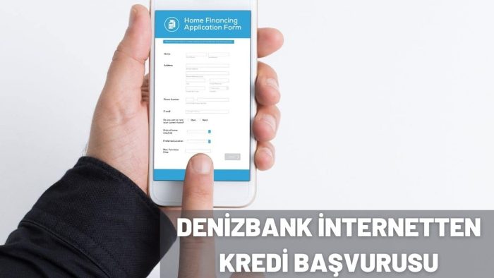 Denizbank Kredi Başvurusu İnternetten Nasıl Yapılır?