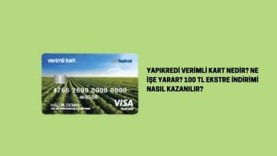 YapıKredi Verimli Kart Nedir? Ne İşe Yarar? 100 TL Ekstre İndirimi Nasıl Kazanılır?