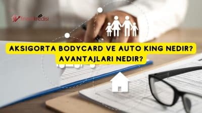 Aksigorta Bodycard ve AUTO KING Nedir? Avantajları Nedir?