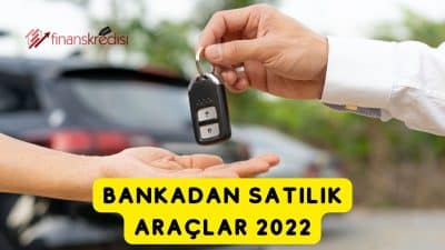 Bankadan Satılık Araçlar 2023