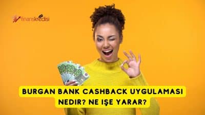 Burgan Bank Cashback Nedir? Ne işe Yarar?