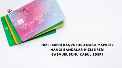 Hızlı Kredi Başvurusu Nasıl Yapılır? Hangi Bankalar Hızlı Kredi Başvurusunu Kabul Eder?