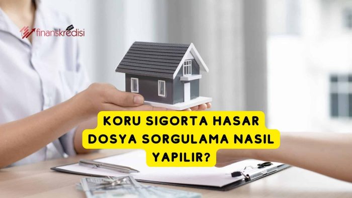 Koru Sigorta Hasar Dosya Sorgulama Nasıl Yapılır?