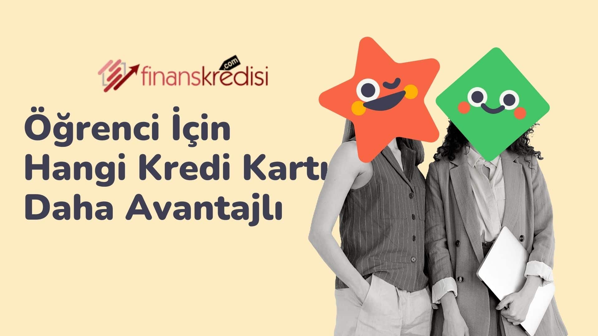 Öğrenci İçin Hangi Kredi Kartı Daha Avantajlı?