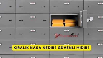 Kiralık Kasa Nedir? Güvenli midir?